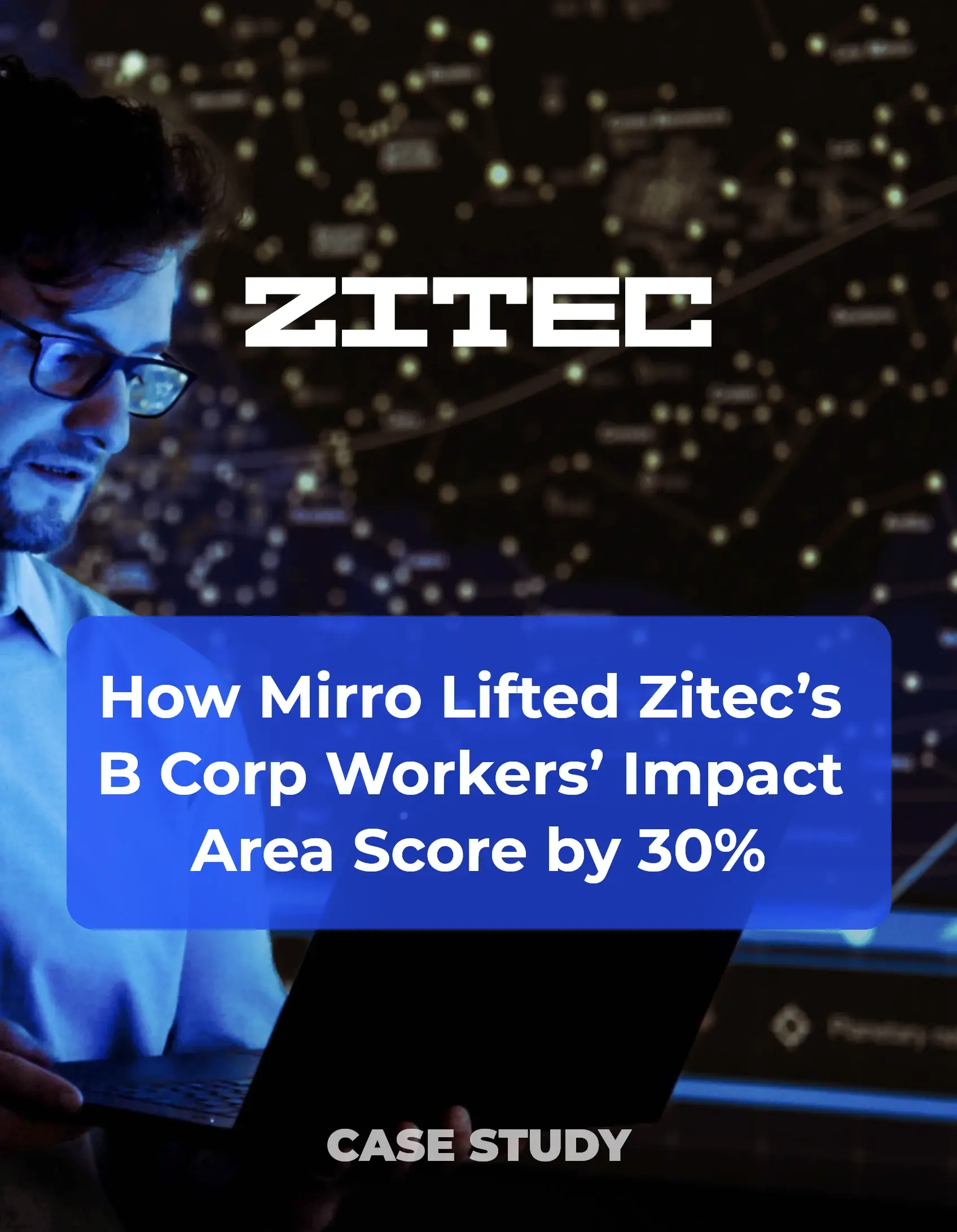[Case study] Mirro Lifts Zitec's B Corp Workers' Impact Area Score by 30%
